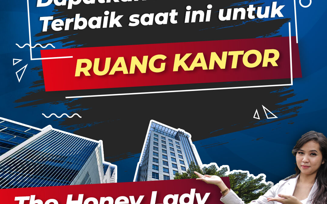Kelebihan Sewa Kantor di Gedung The Honey Lady